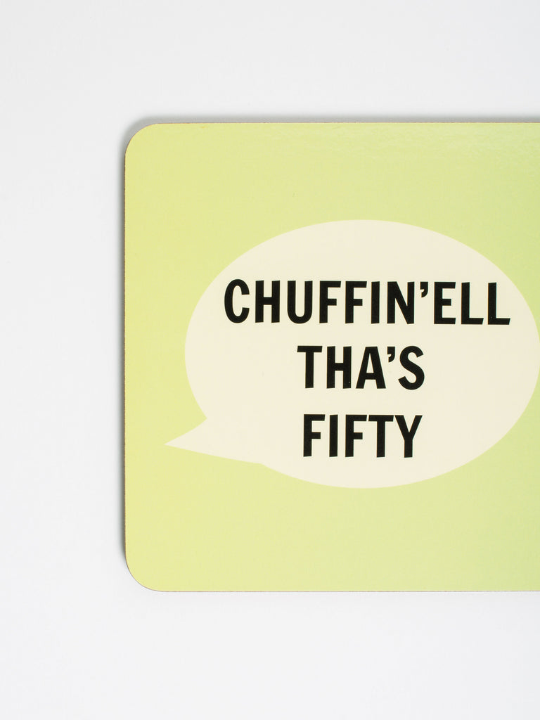 Chuffin'ell Tha's Fifty Coaster - Car & Kitchen