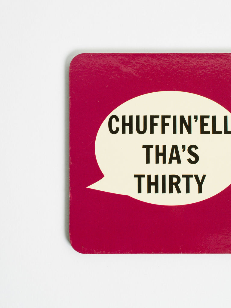 Chuffin’ell Tha’s Thirty Coaster - Car & Kitchen